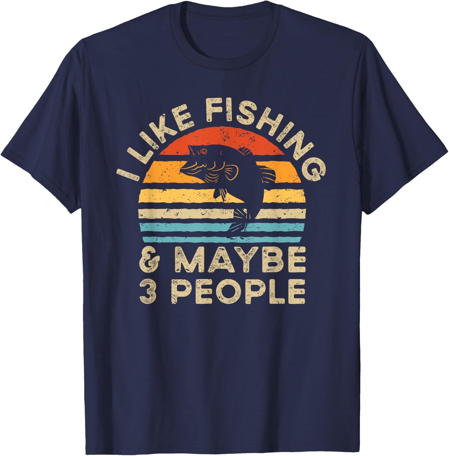 I Like Fishing And Maybe 3 People Retro Vintage T-Shirt - T-Shirt | Navy