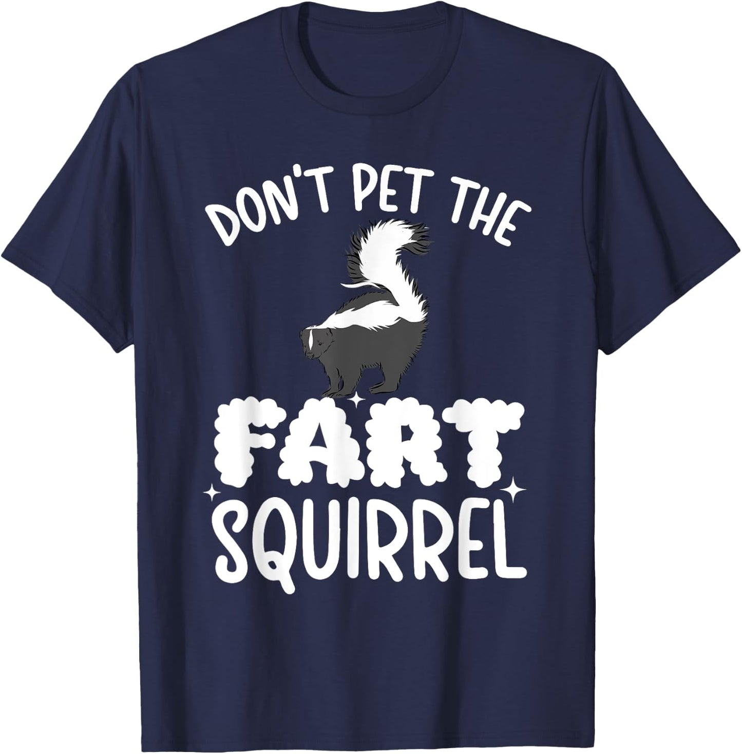 Farts Squirrel Skunk Lover Skunk Girl Skunk Boy T-Shirt - T-Shirt | Navy