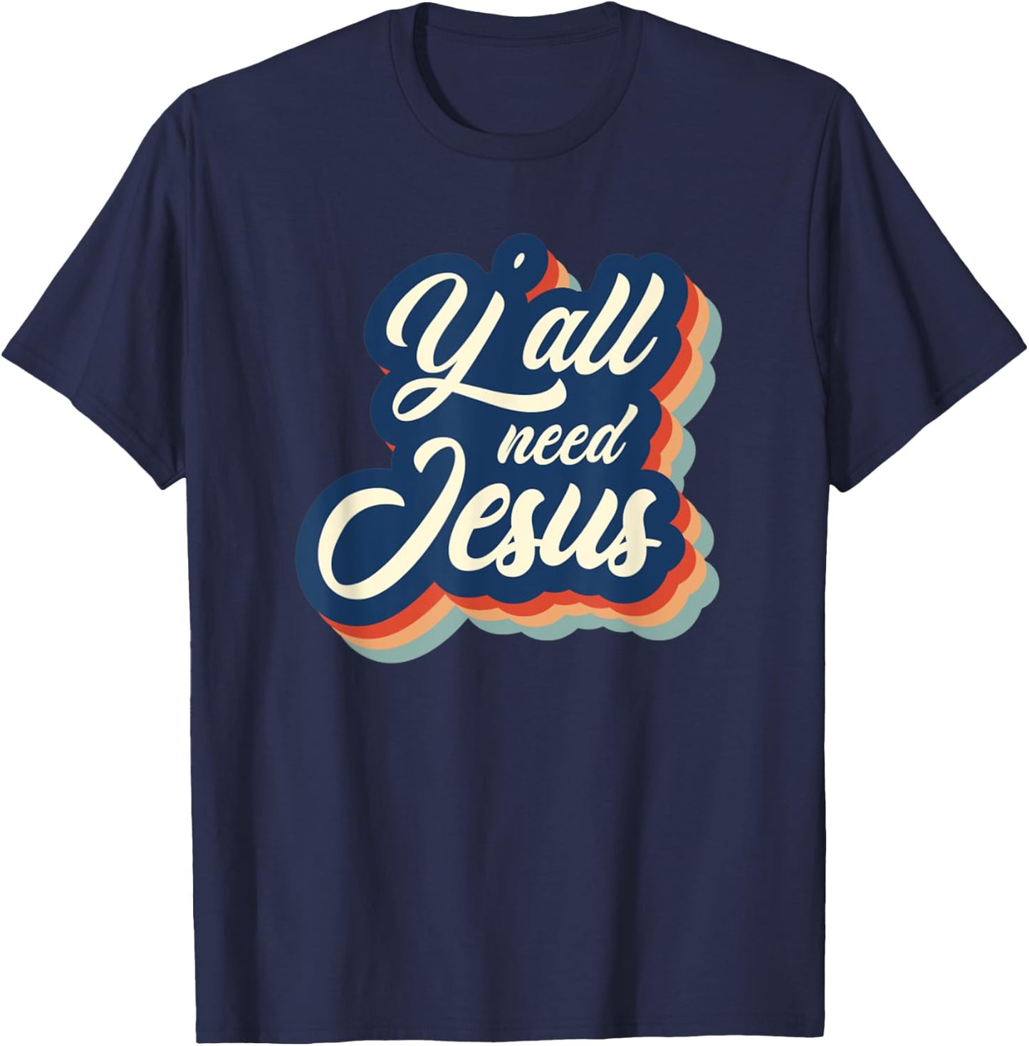 Vintage Y'all Need Jesus Retro Jesus T-Shirt - T-Shirt | Navy
