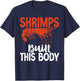 Shrimps built this Body Shrimp Lover T-Shirt - T-Shirt | Navy