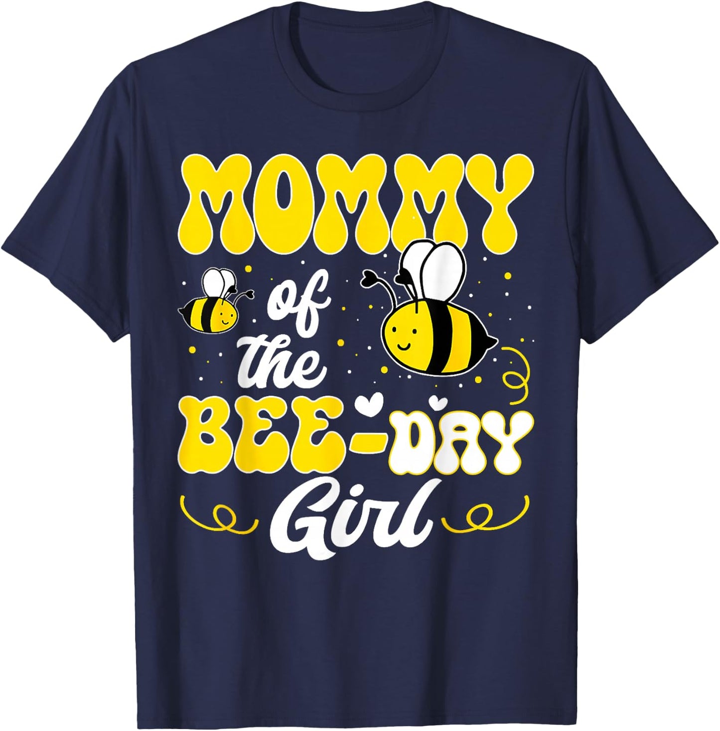 Party Matching Birthday Sweet Mommy Of The Bee Day Girl Hive T-Shirt - T-Shirt | Navy