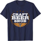 Craft Beer Snob Funny Craft Beer T-Shirt - T-Shirt | Navy