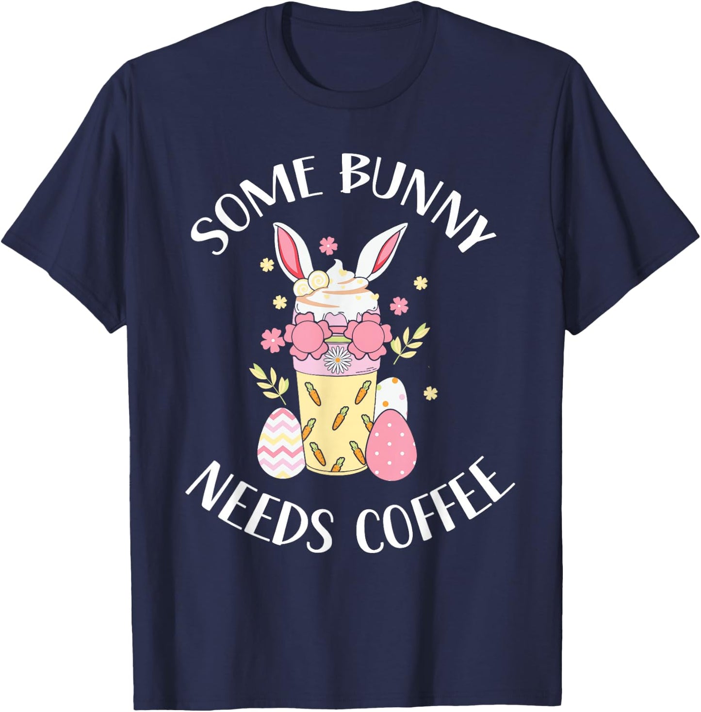 A Rabbit Needs Coffee Easter Bunny Easter Egg Easter Party T-Shirt - T-Shirt | Navy