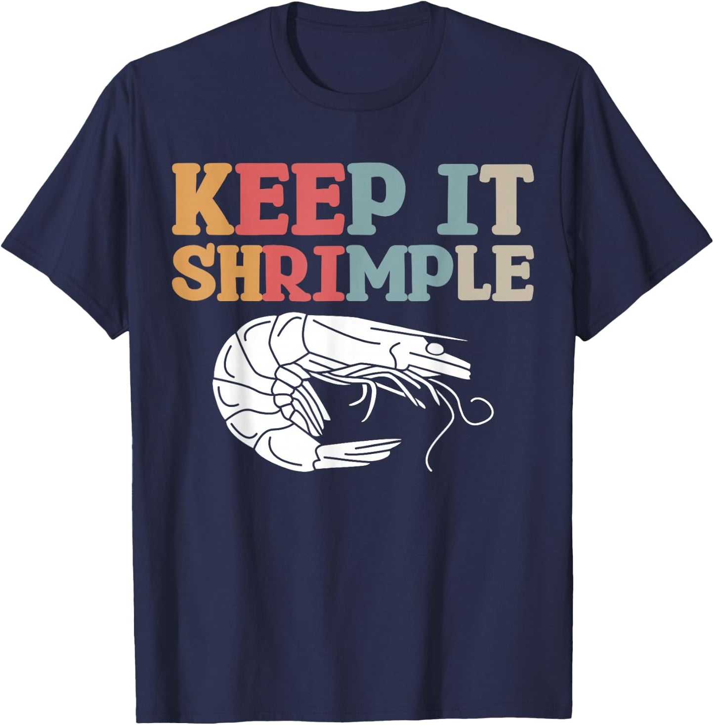 Keep It Shrimple T-Shirt - T-Shirt | Navy