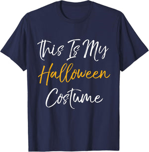 This Is My Halloween Costume T-Shirt - T-Shirt | Navy
