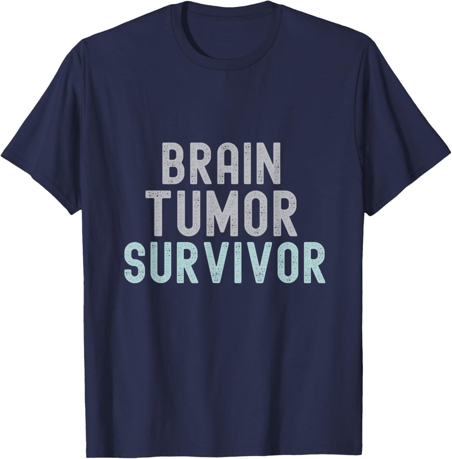 Brain Tumor Survivor Brain Cancer Awareness Survivor T-Shirt - T-Shirt | Navy