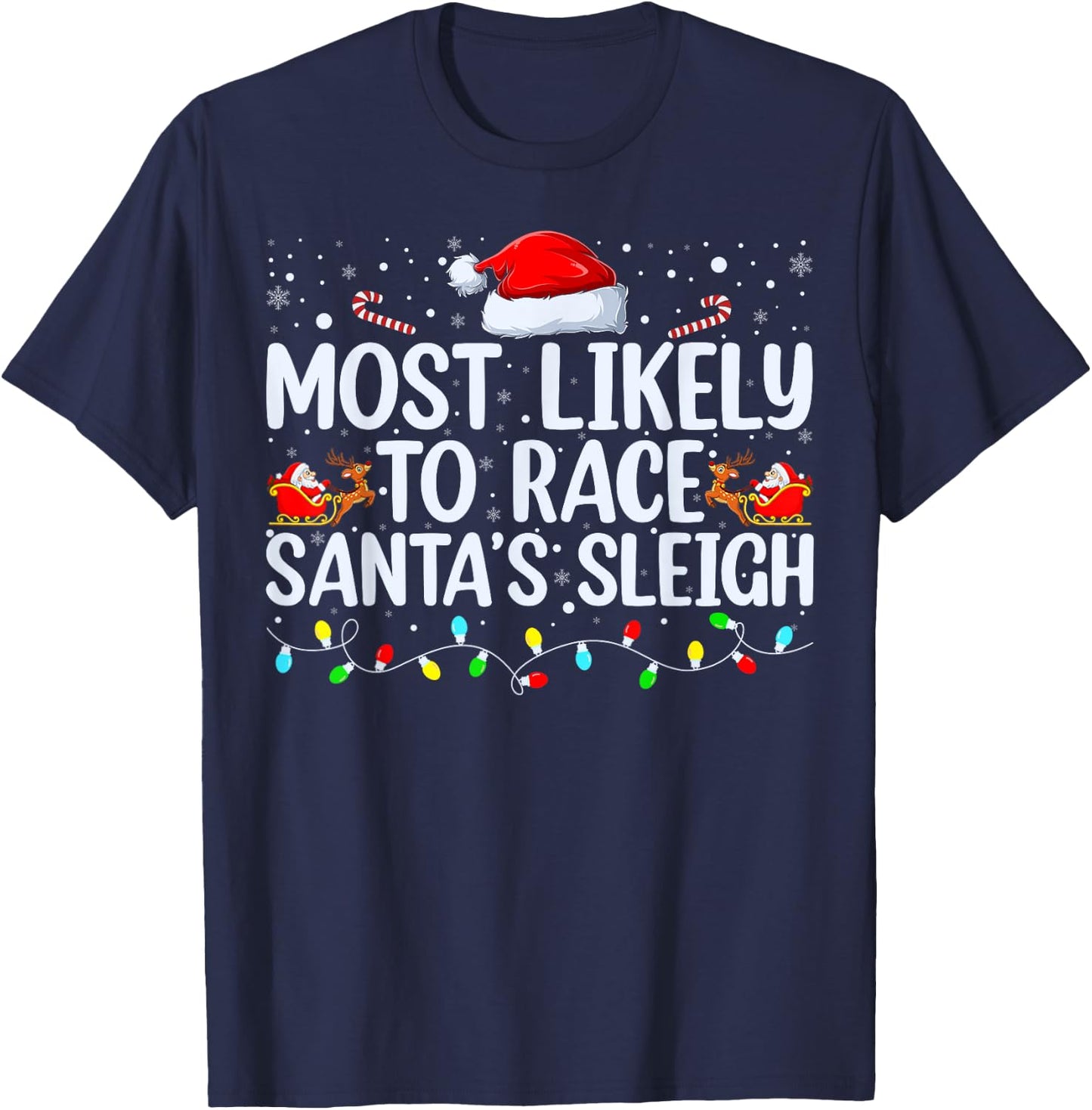 Most Likely To Race Santa's Sleigh Family Christmas Pajamas T-Shirt - T-Shirt | Navy