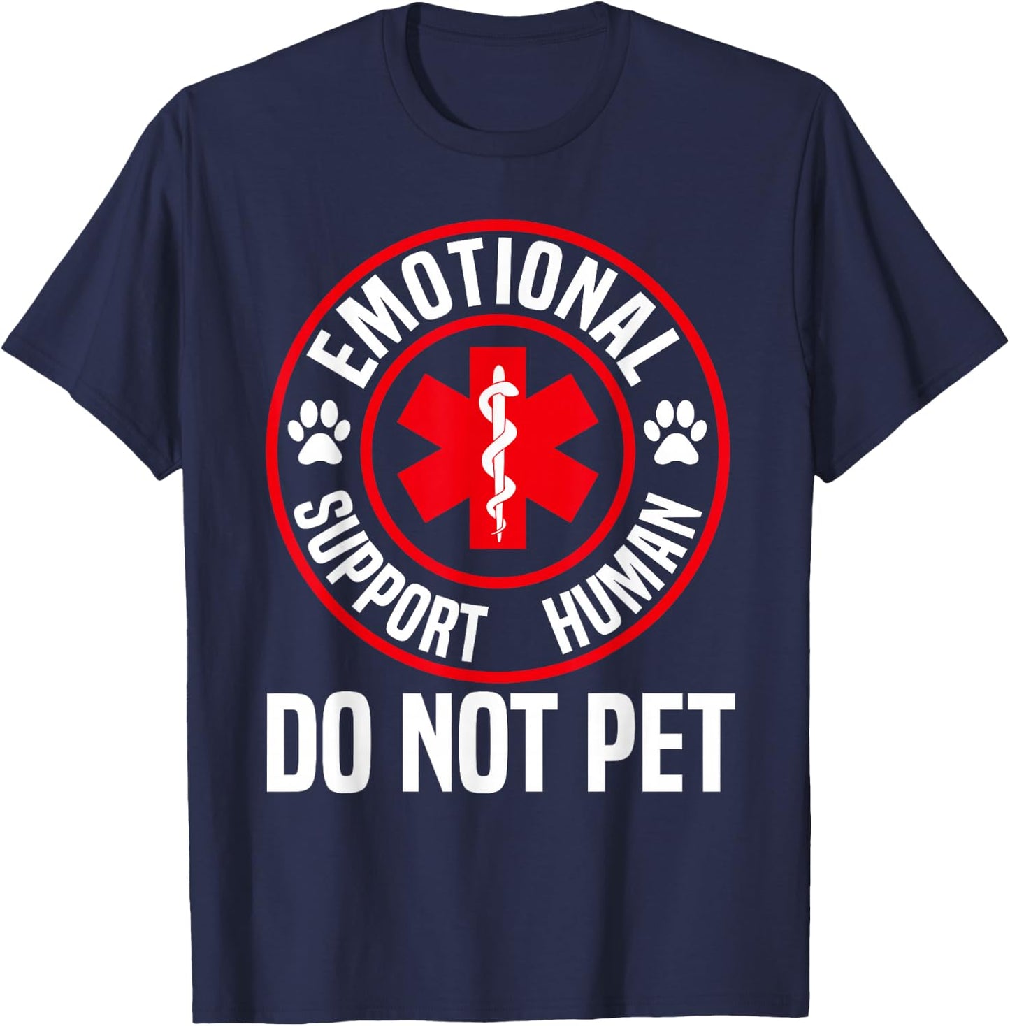 Emotional Support Human Do Not Pet Emotional Support T-Shirt - T-Shirt | Navy