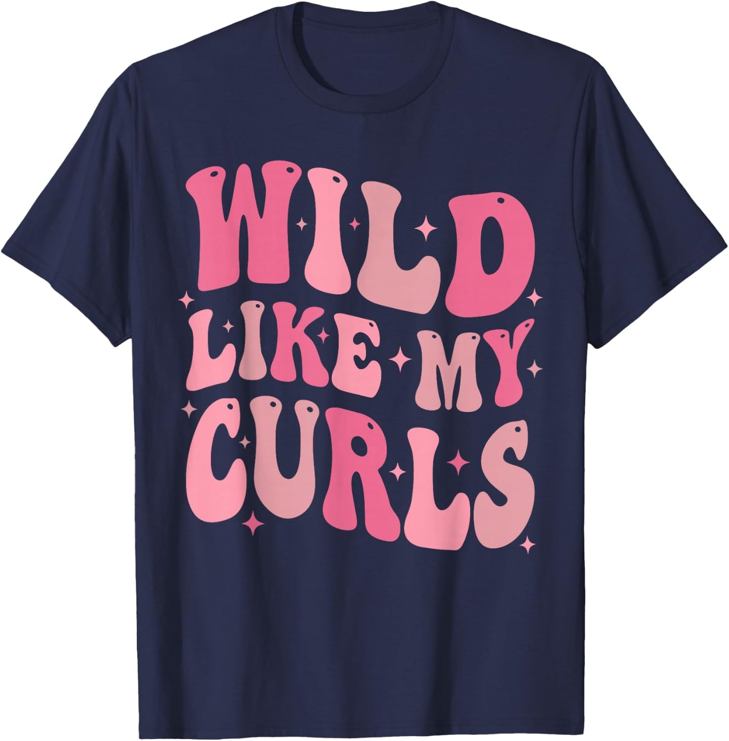 Toddler Girls Wild Like My Curls Funny Curly Hair Groovy T-Shirt - T-Shirt | Navy