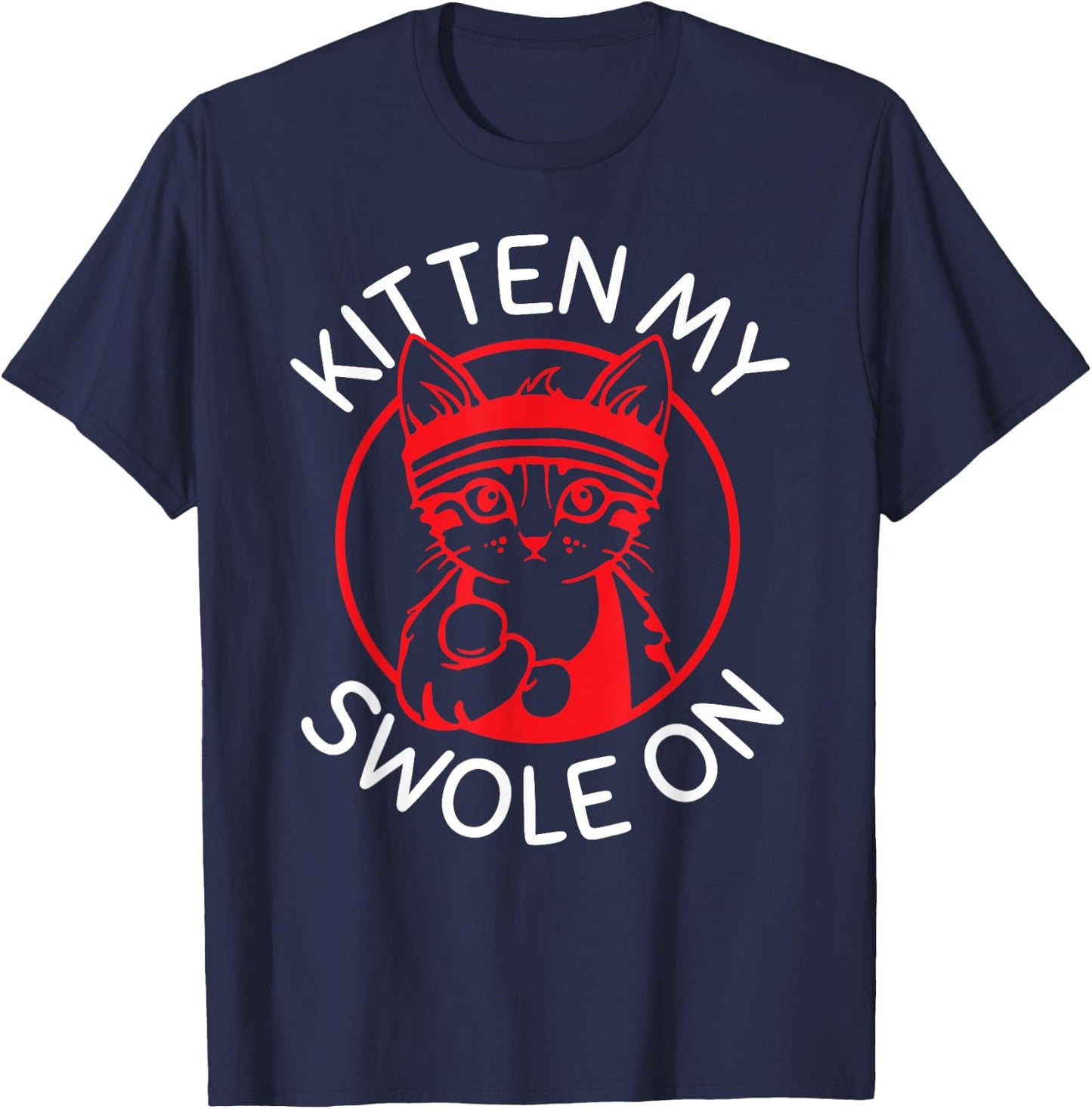 Funny Kitten Cat Perfect Lifting Weights Gym Fitness T-Shirt - T-Shirt | Navy