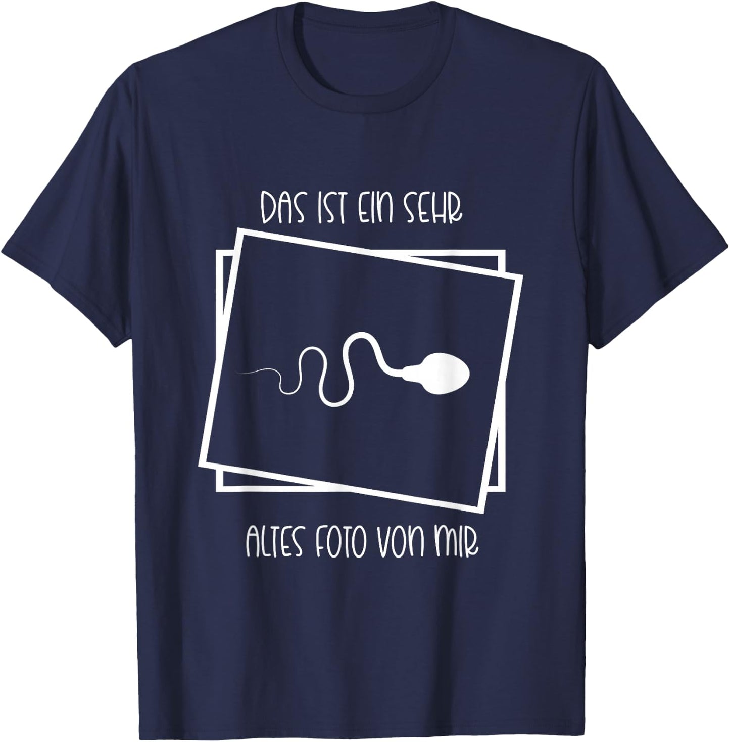 Lustige Sprüche - Das ist ein sehr altes Foto von mir T-Shirt - T-Shirt | Navy