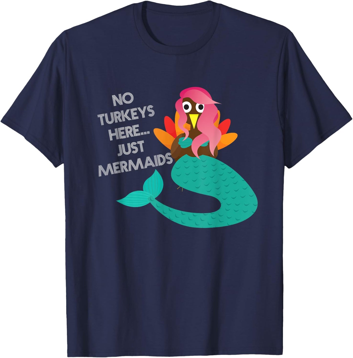 Turkey Disguise Mermaid Thanksgiving Novelty T-Shirt - T-Shirt | Navy
