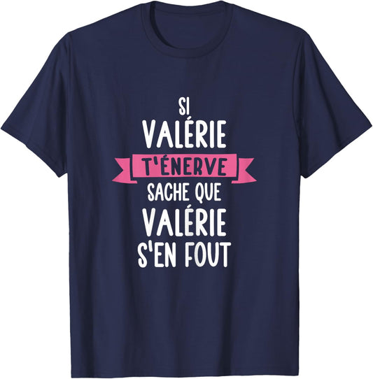 Gift Woman Humour Name Personalised Valérie , Black T-Shirt - T-Shirt | Navy