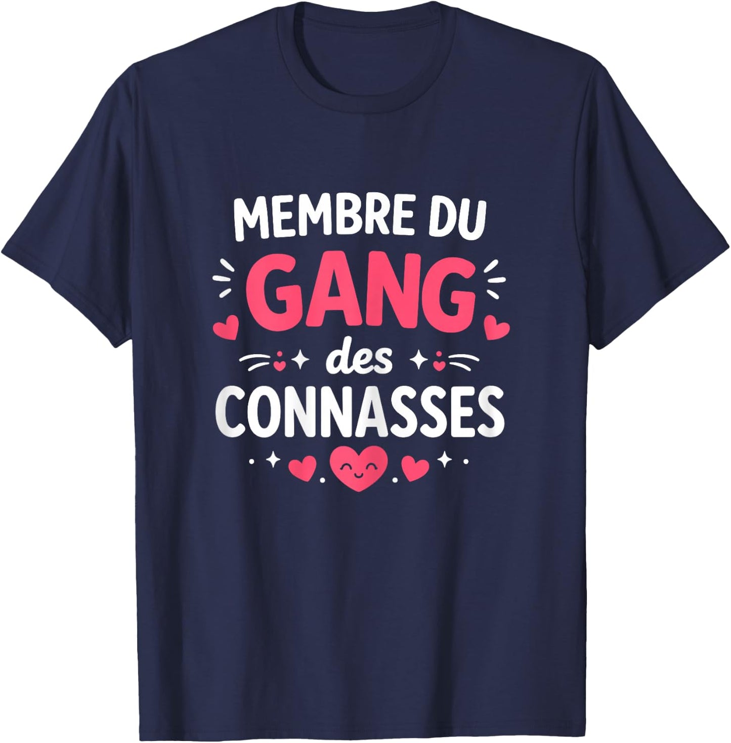 Drôle Idée Amies Copine Membre du Gang des Connasses T-Shirt - T-Shirt | Navy