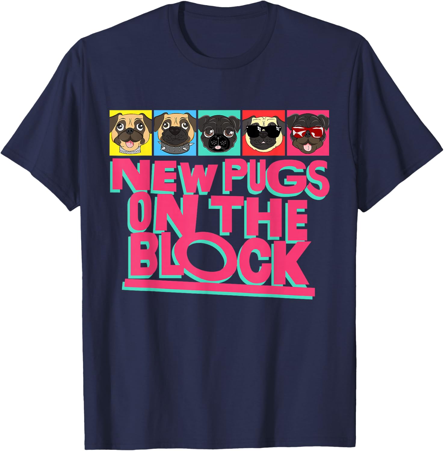 New Pugs On The Block Funny Pug Owner Pop Culture Gift T-Shirt - T-Shirt | Navy