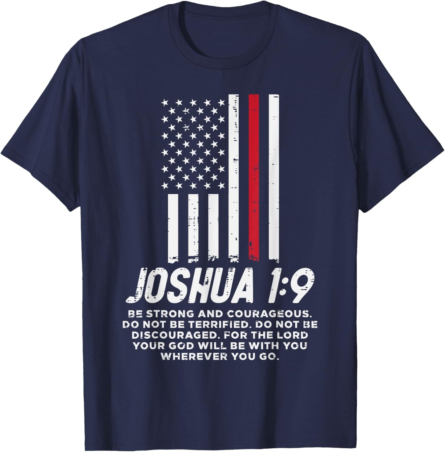 Thin Red Line Flag Joshua 1 9 Bible Christian Firefighter Girls Kids Men T-Shirt - T-Shirt | Navy