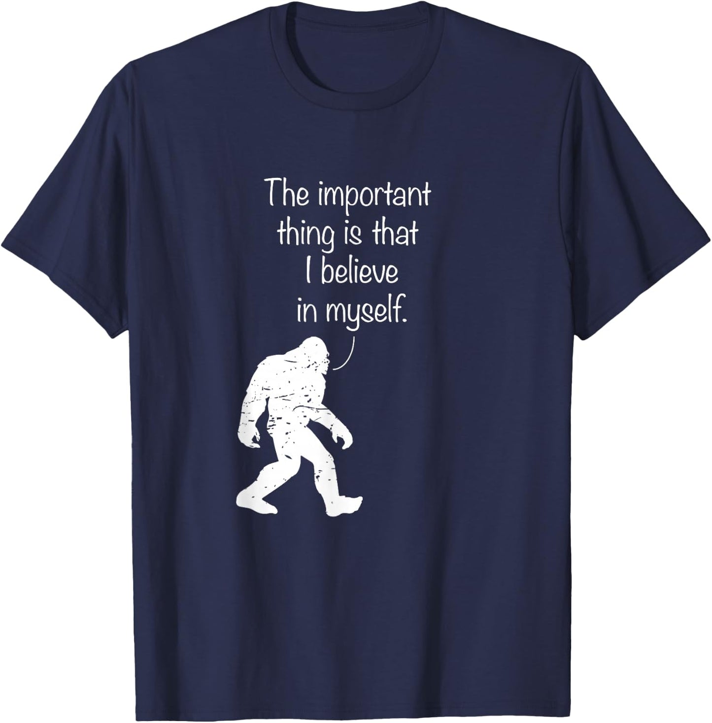 The Important Thing Is That I Believe In Myself T-Shirt - T-Shirt | Navy