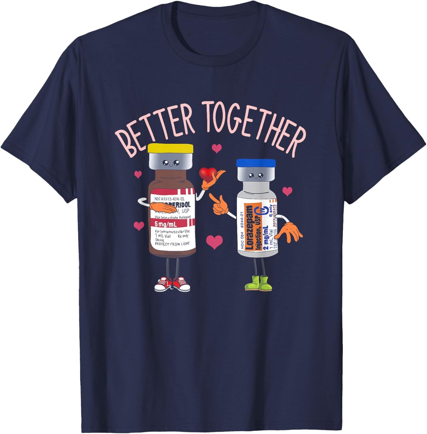 Better-Together Haldol Ativan ICU Nurse Valentine's Day T-Shirt - T-Shirt | Navy