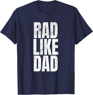 Fun Rad Like Dad Shirt T-Shirt - T-Shirt | Navy