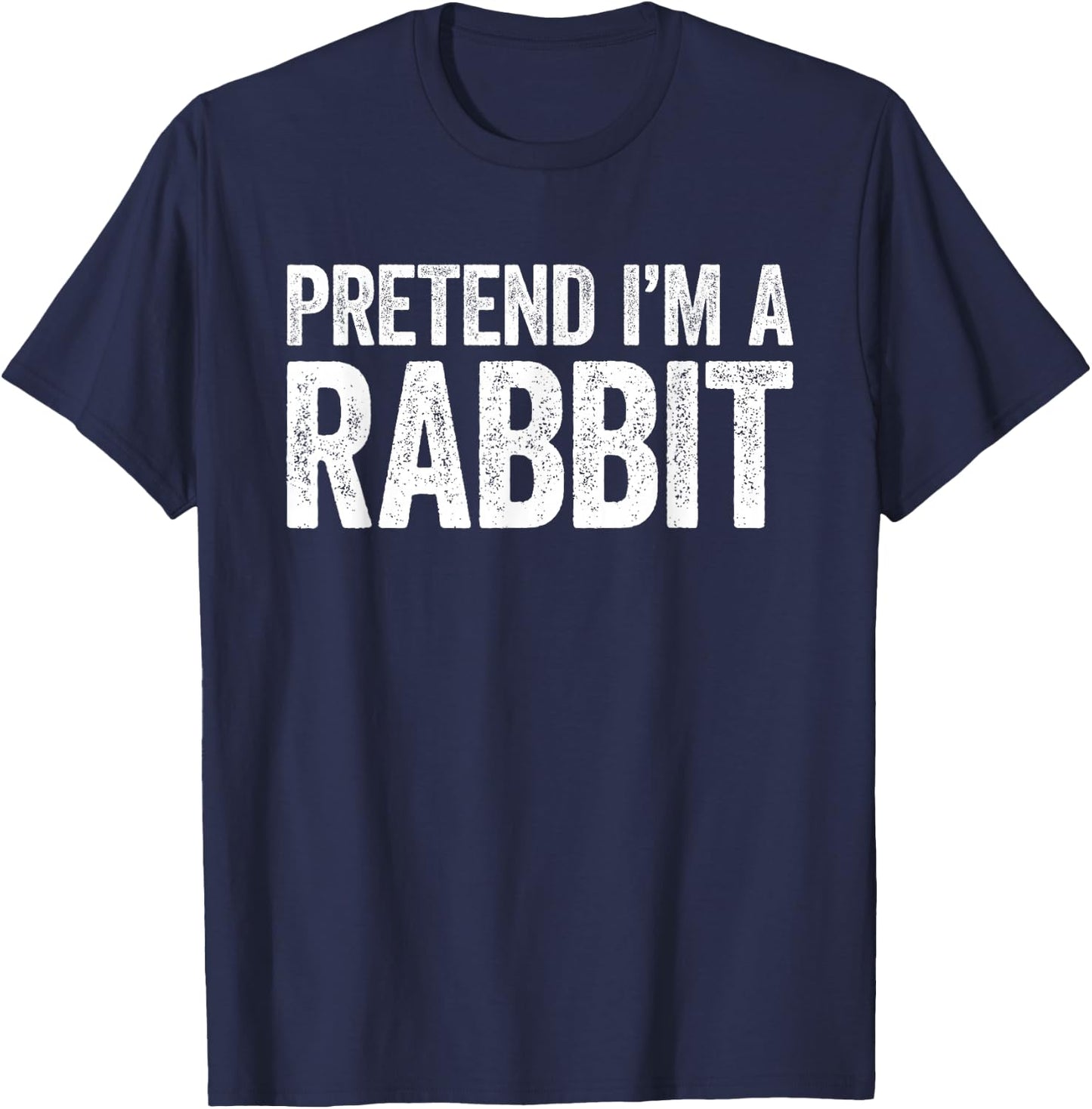 Pretend I'm A Rabbit Shirt Adult Men Women Kids Costume T-Shirt - T-Shirt | Navy