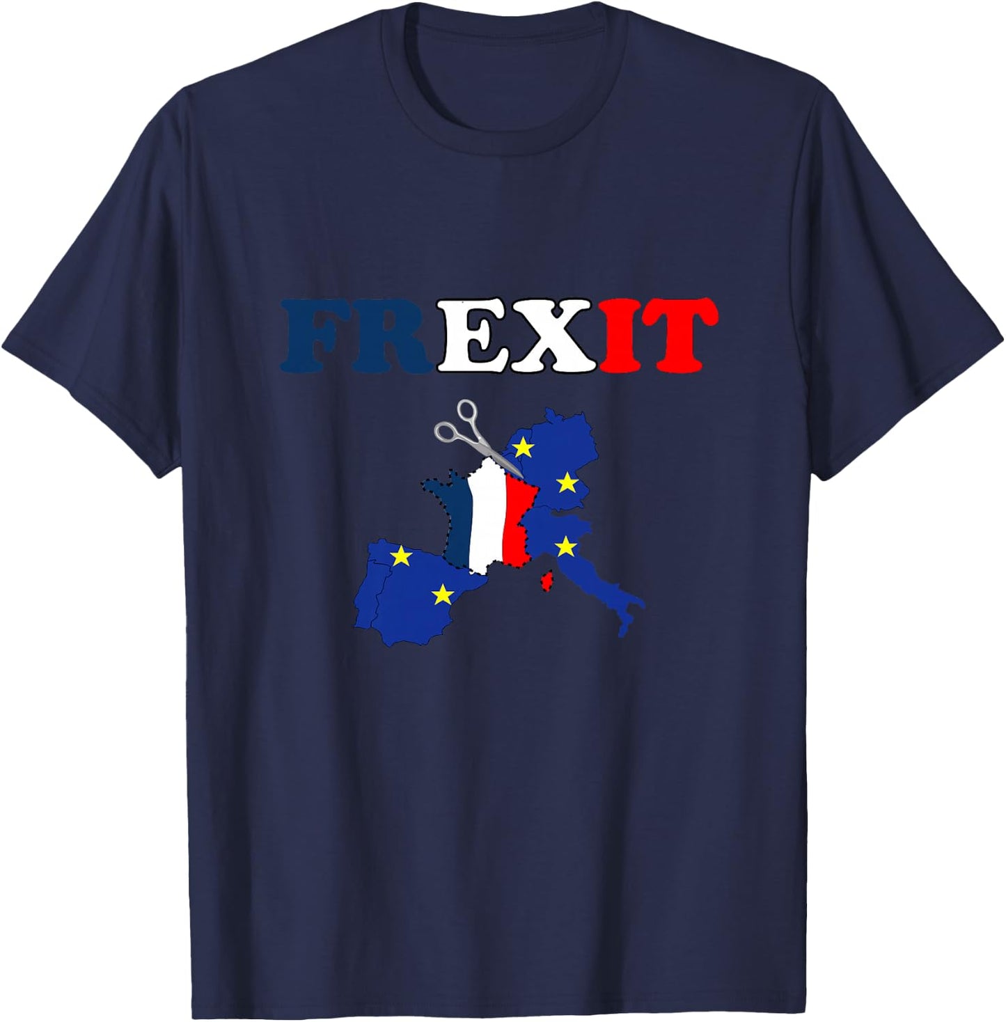 FREXIT Europe France Separation Politique Vote Démocratie Haut de Gamme T-Shirt - T-Shirt | Navy