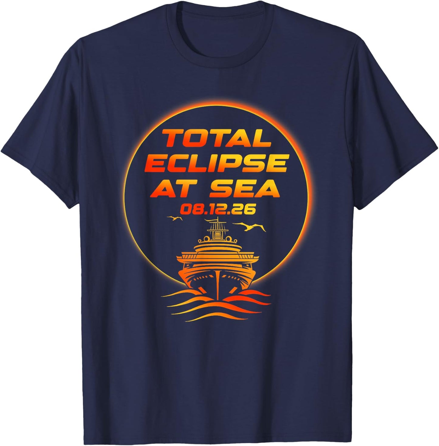 Total Solar Eclipse At Sea 2026 Cruise Spain Iceland Funny T-Shirt - T-Shirt | Navy