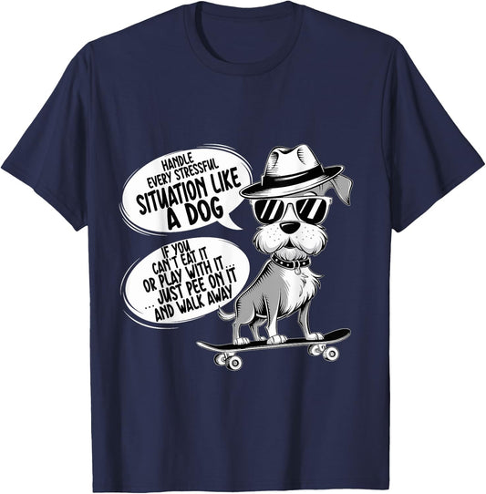 Handle Every Stressful Situation Like A Dog Funny Dog Owner Women T-Shirt - T-Shirt | Navy