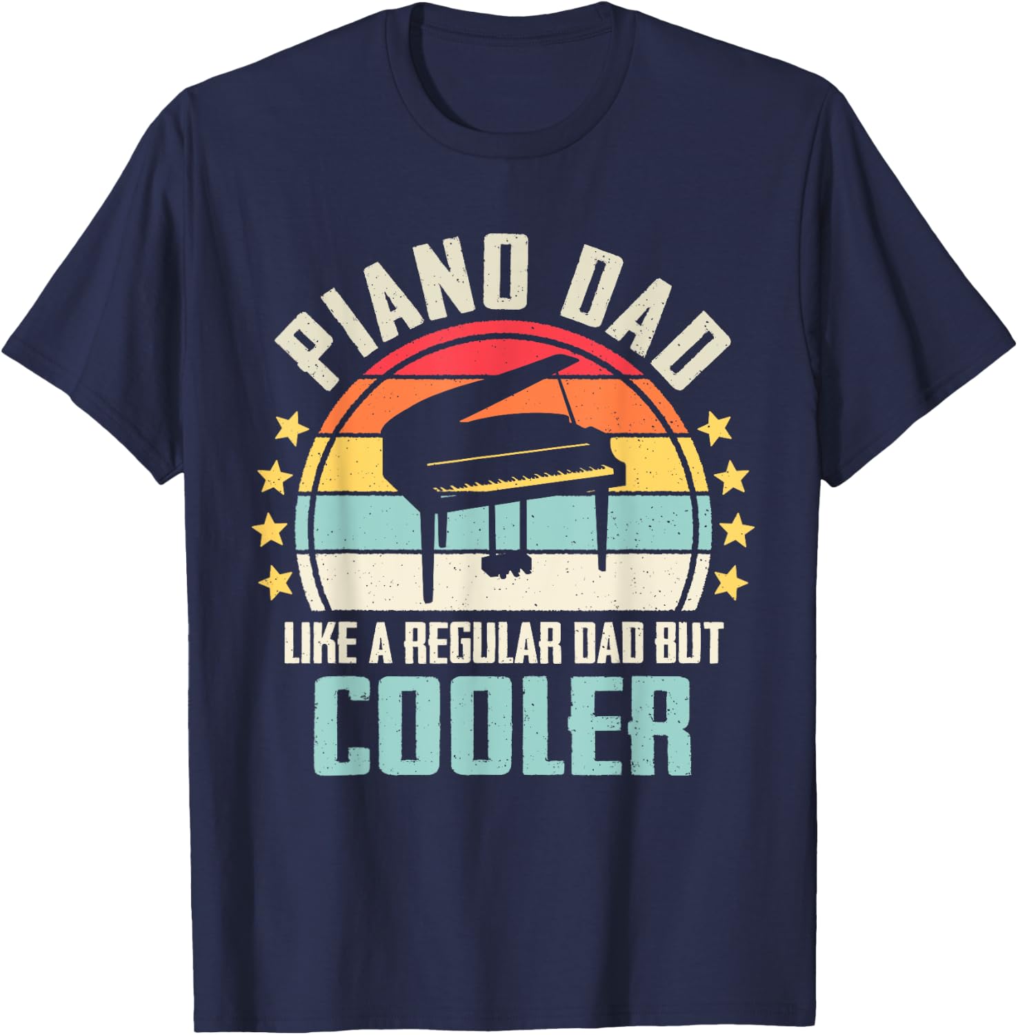 Piano Dad Like A Regular Dad But Cooler T-Shirt - T-Shirt | Navy