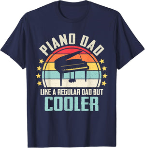 Piano Dad Like A Regular Dad But Cooler T-Shirt - T-Shirt | Navy