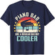 Piano Dad Like A Regular Dad But Cooler T-Shirt - T-Shirt | Navy