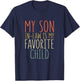 My Son In Law Is My Favorite Child Shirt Women Mothers Day T-Shirt - T-Shirt | Navy