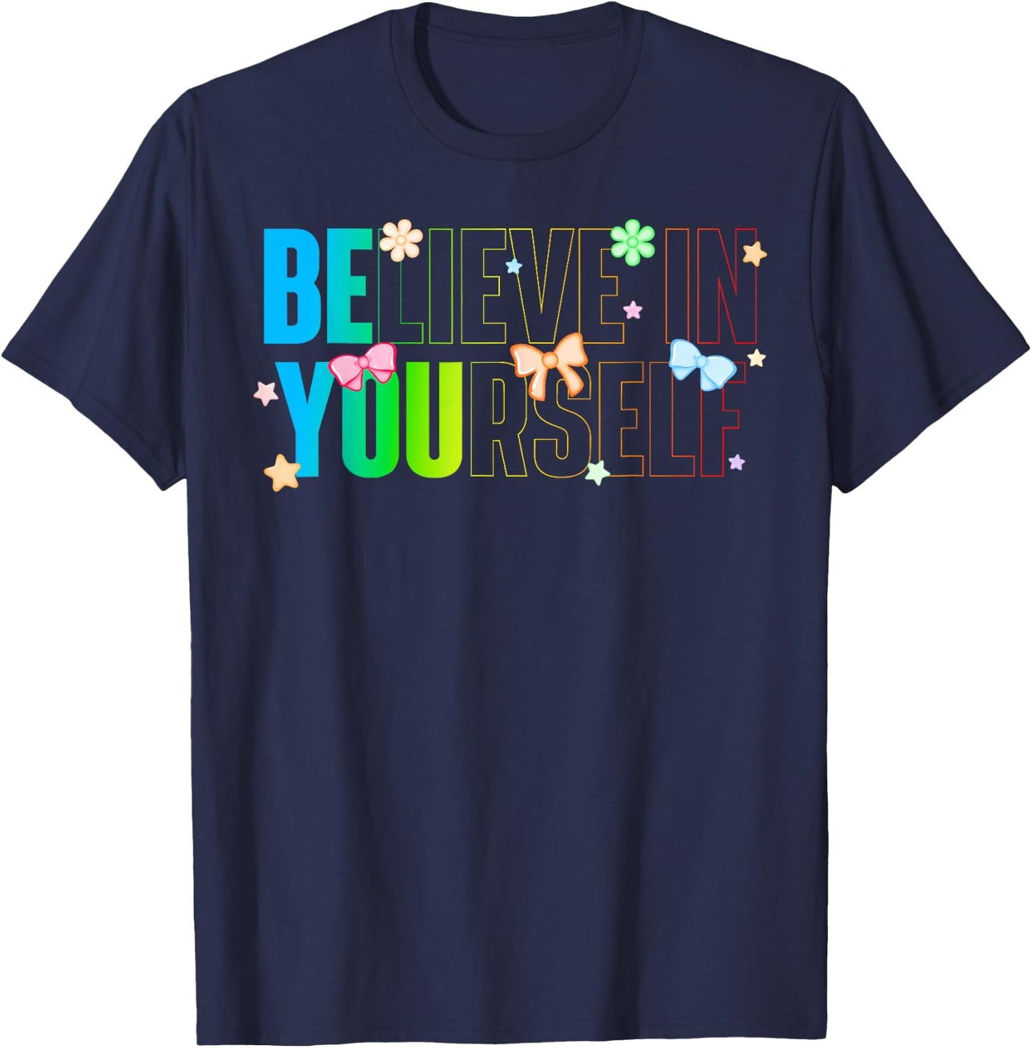 Believe in Yourself Motivation Coquette Inspiration Positive T-Shirt - T-Shirt | Navy