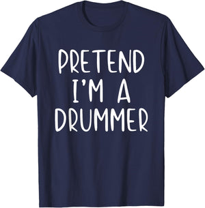 Pretend I'm A Drummer Costume Halloween Simple Adult Kid T-Shirt - T-Shirt | Navy