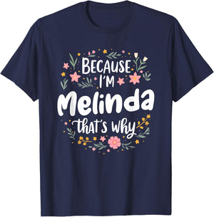 Women Because I'm Melinda That's Why Woman T-Shirt - T-Shirt | Navy