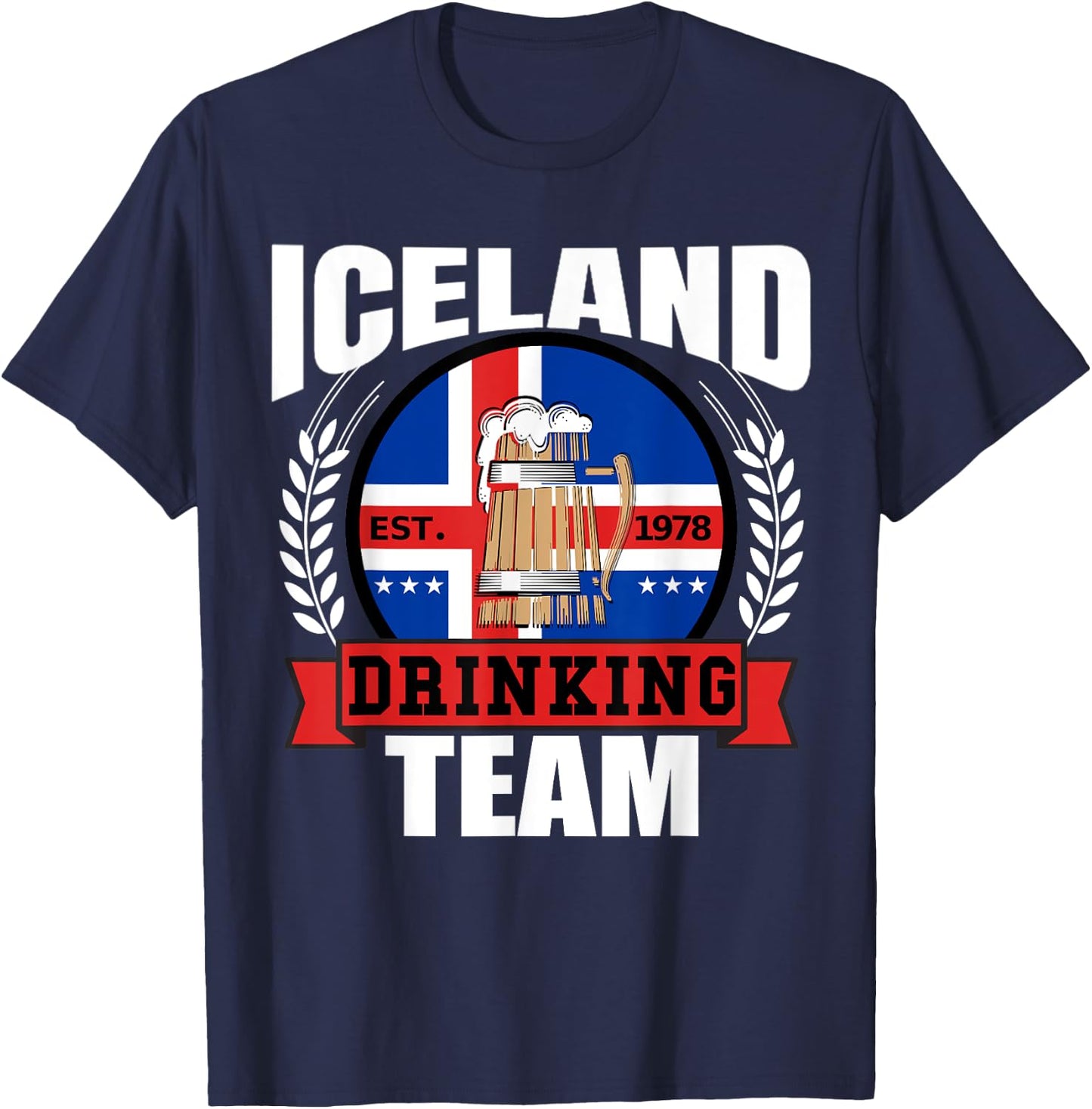 Iceland Drinking Team Funny Icelandic Flag Beer Party Gift T-Shirt - T-Shirt | Navy