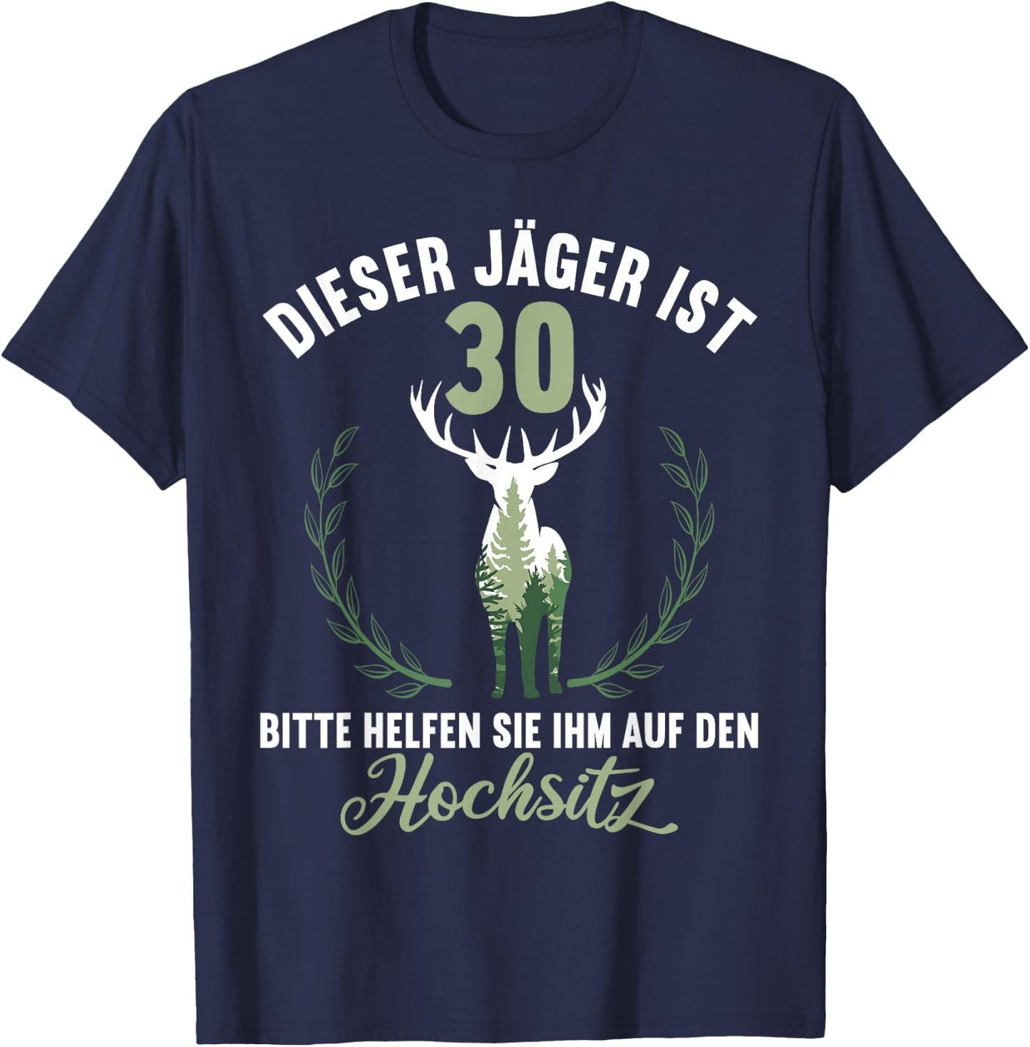 30 Jahre Jäger helfen auf Hochsitz Ansitz 30 Geburtstag T-Shirt - T-Shirt | Navy