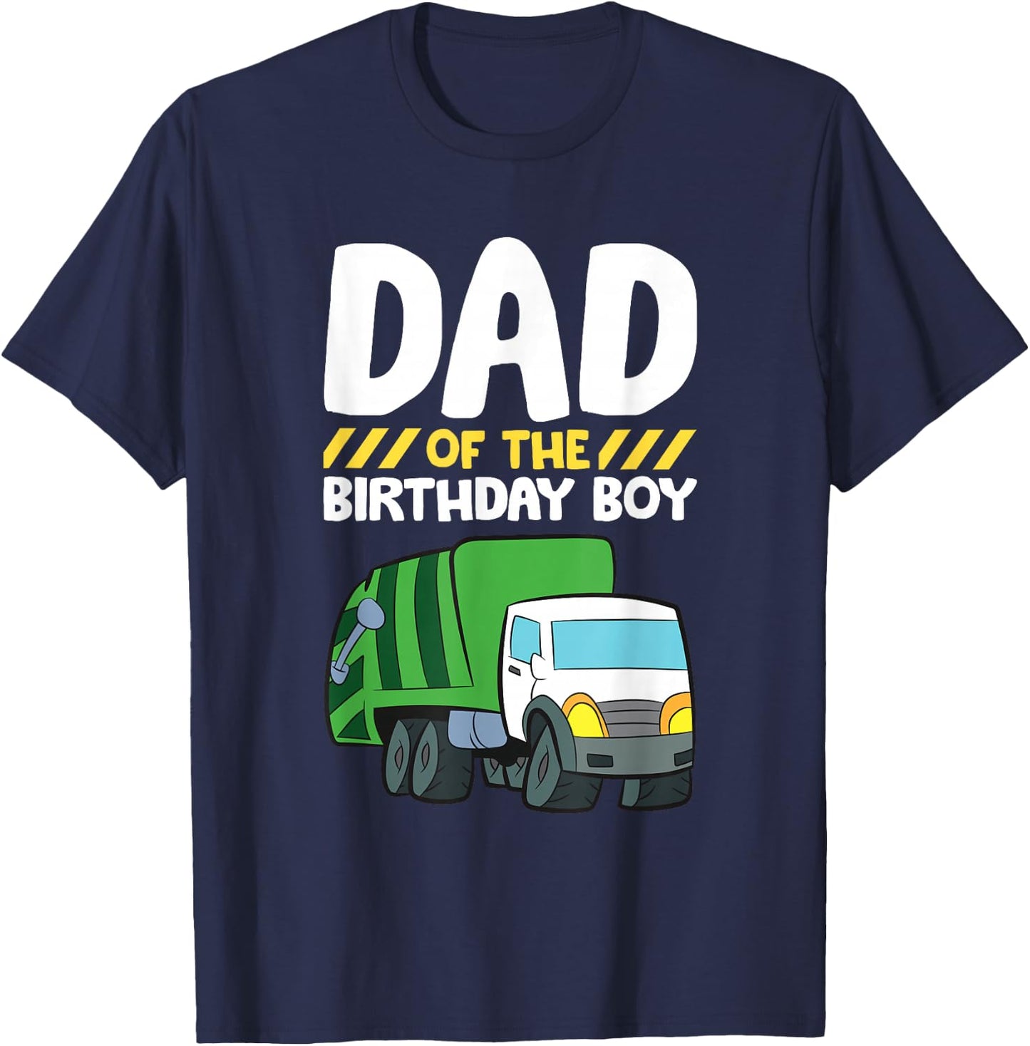 Dad Of The Birthday Boy Garbage Truck Birthday Party T-Shirt - T-Shirt | Navy