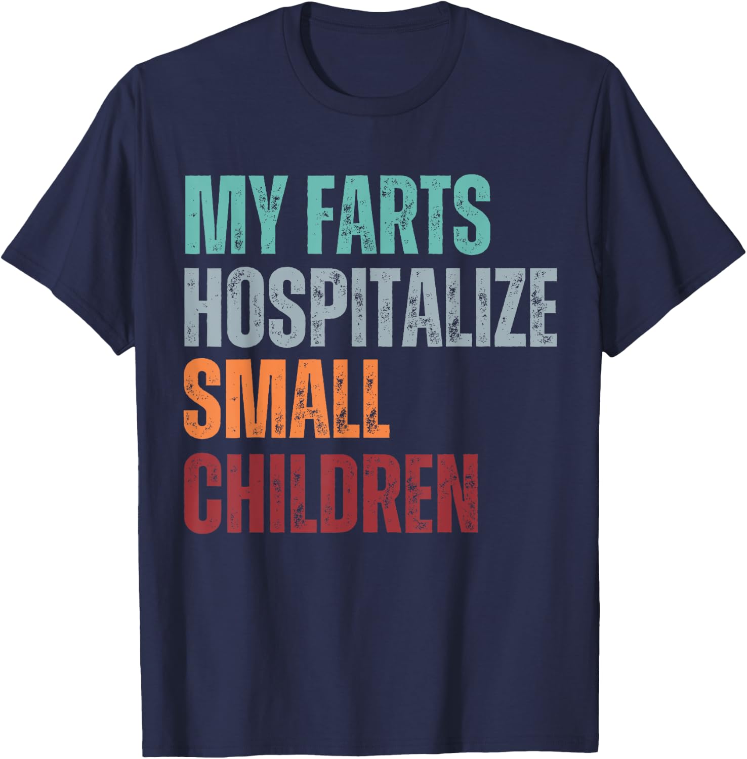 My Farts Hospitalize Small Children Funny Farting T-Shirt - T-Shirt | Navy