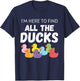 Cruising Ducks | I'm here to find all the ducks T-Shirt - T-Shirt | Navy