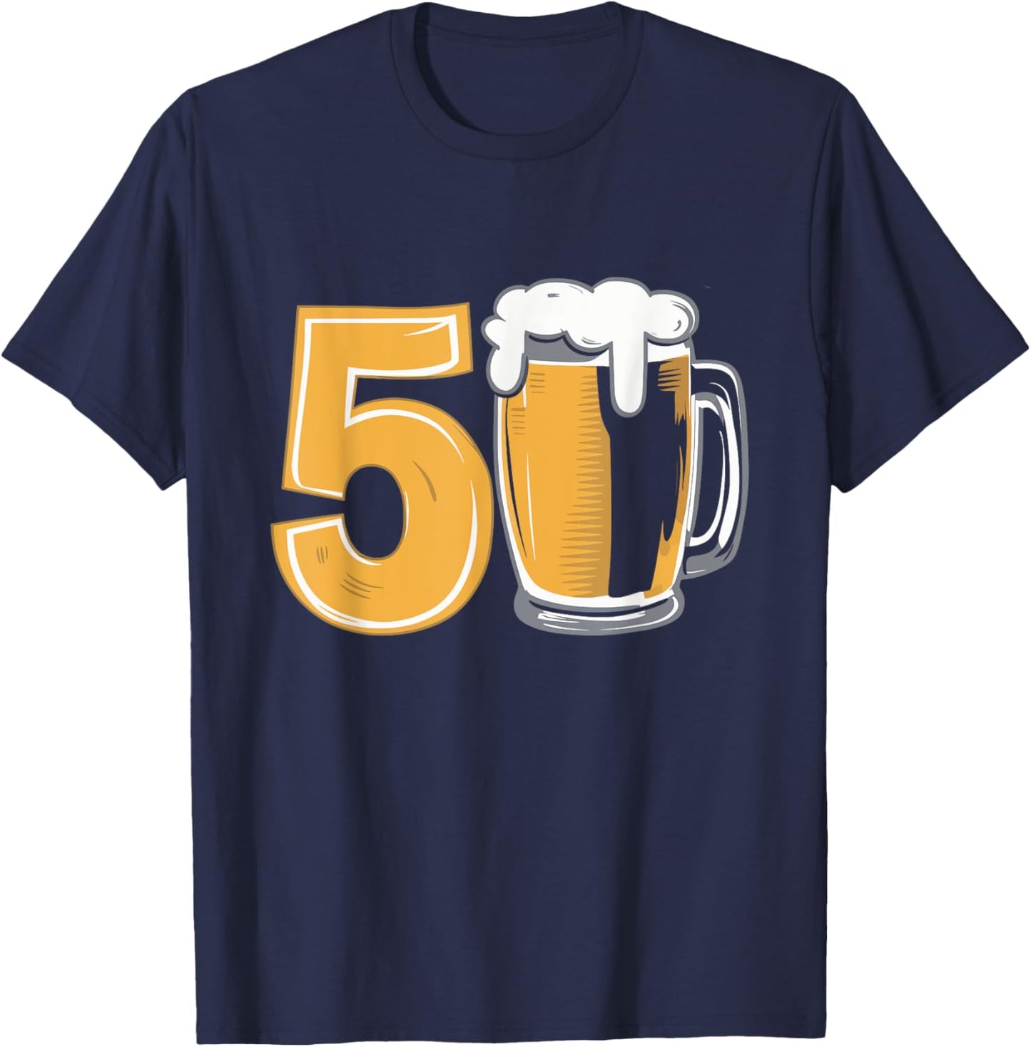Beer Humor for your 50th Birthday T-Shirt - T-Shirt | Navy