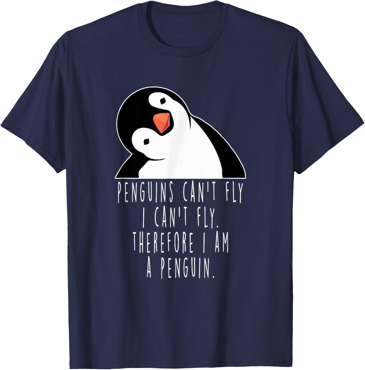 Penguins Can't Fly Funny Gift T-Shirt - T-Shirt | Navy