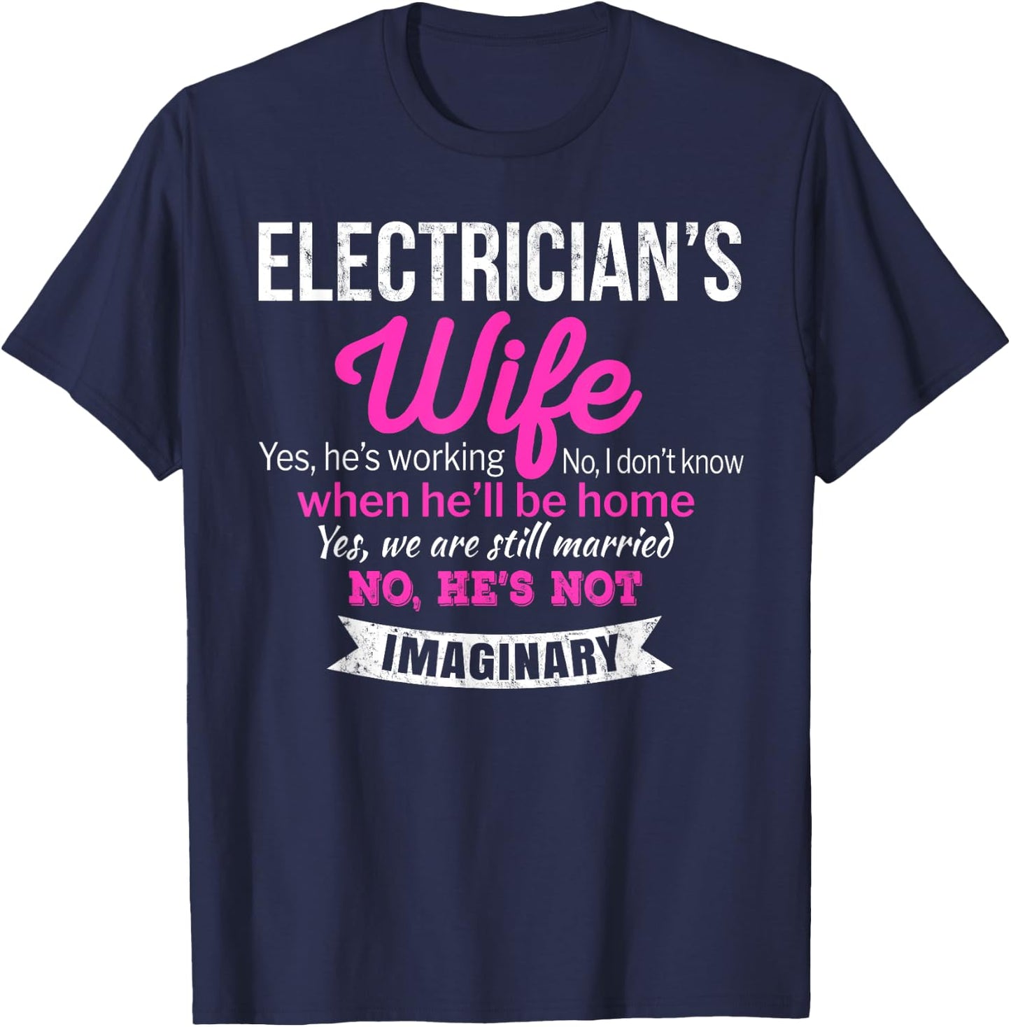 Electrician's Wife Gift Funny Anniversary T-Shirt - T-Shirt | Navy