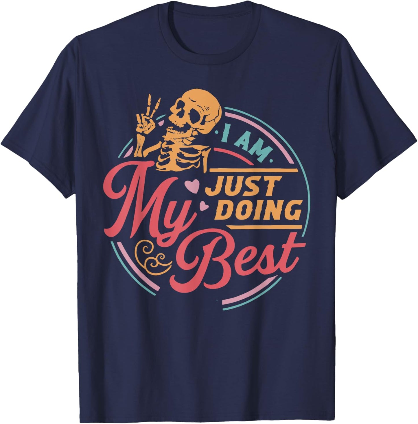 Skeleton I Am Just Doing My Best T-Shirt - T-Shirt | Navy