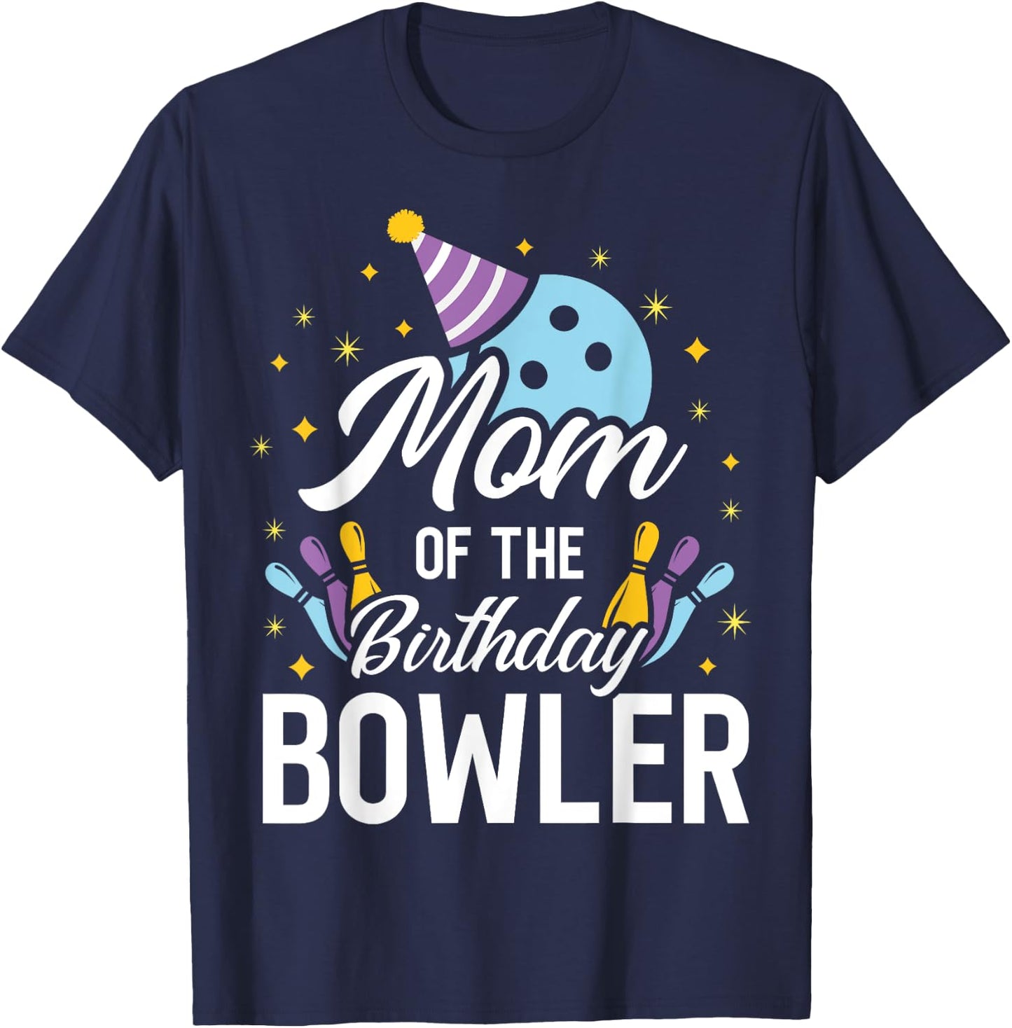 Mom Of The Birthday Bowler Bowling Party Matching Family T-Shirt - T-Shirt | Navy