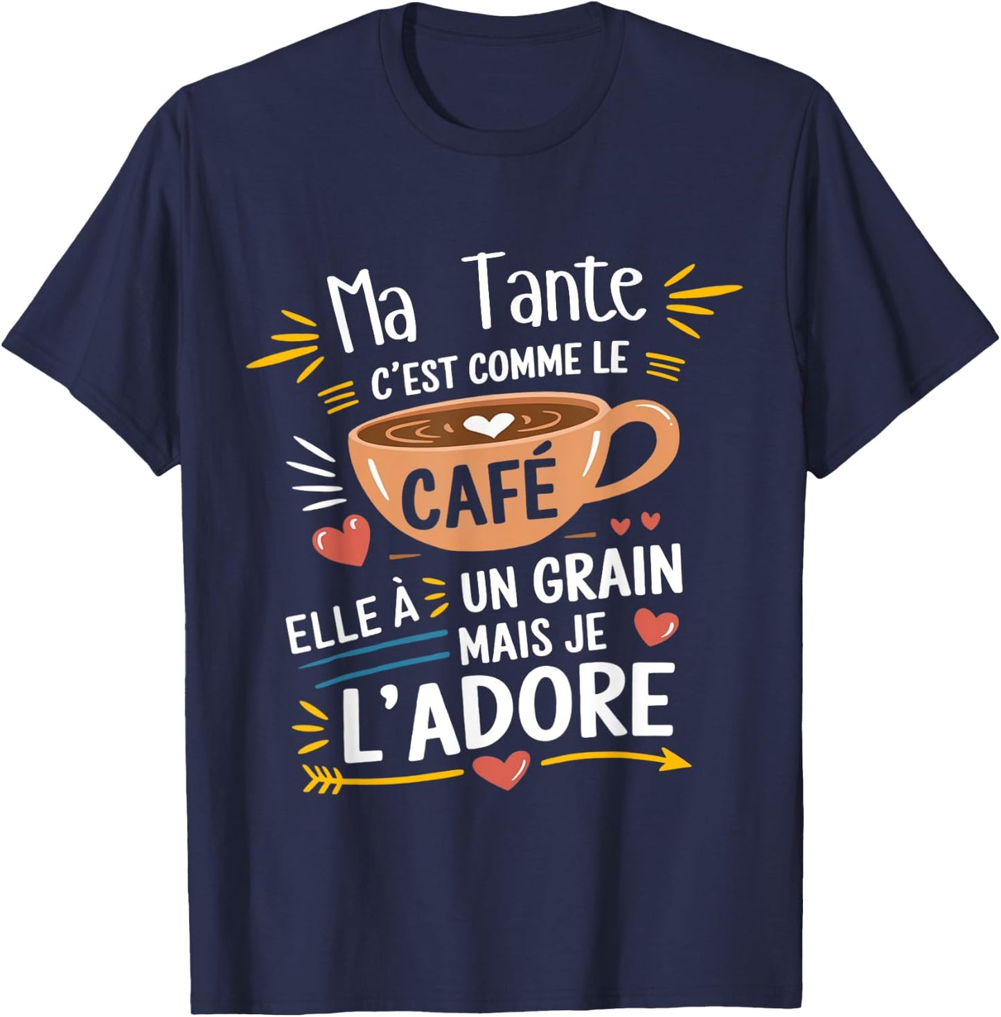 Ma Tante Comme le Café – Gift Humour Coffee T-Shirt - T-Shirt | Navy