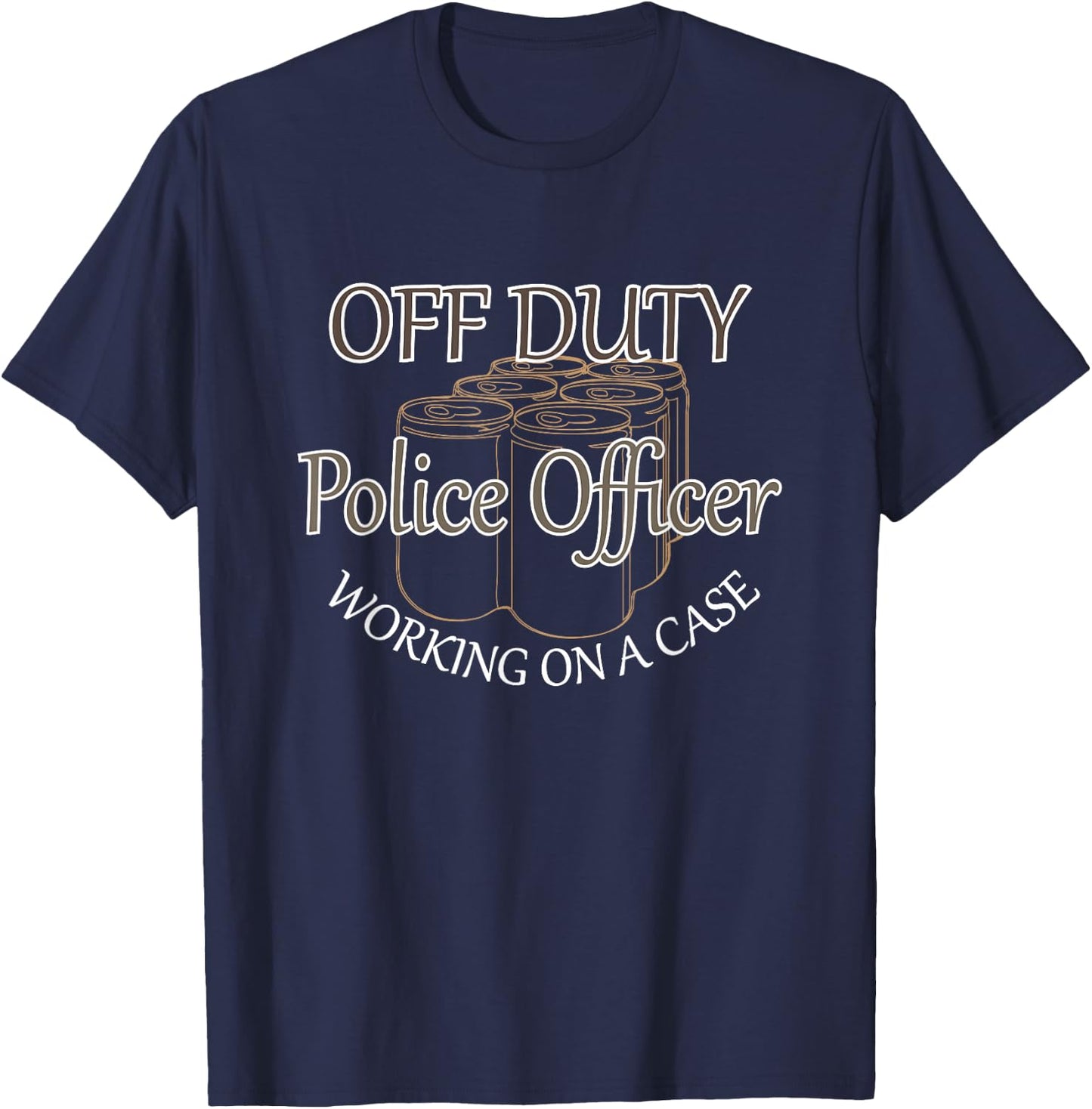 Funny Off Duty Police Officer working on a case cop T-Shirt - T-Shirt | Navy