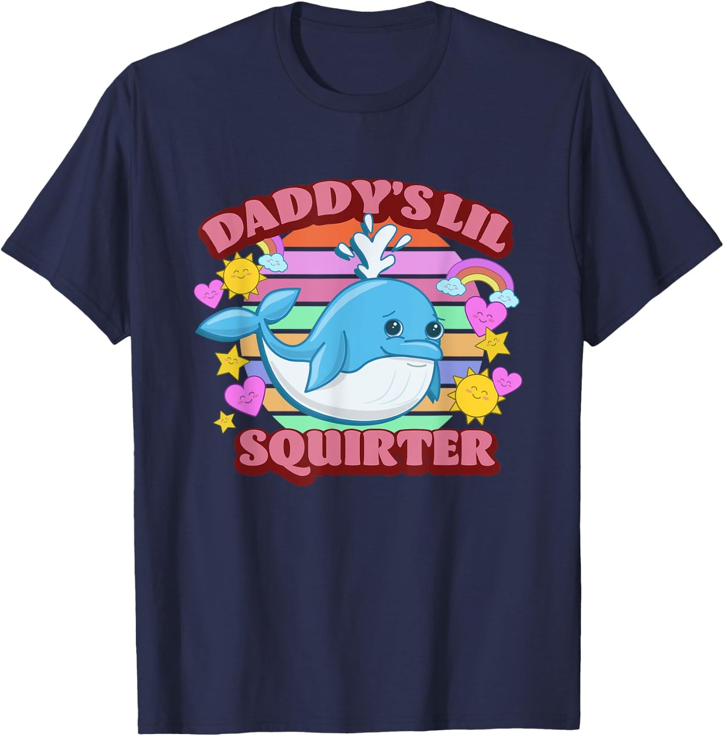 Daddy's Lil Squirter Whale Inappropriate Funny Adult Joke T-Shirt - T-Shirt | Navy
