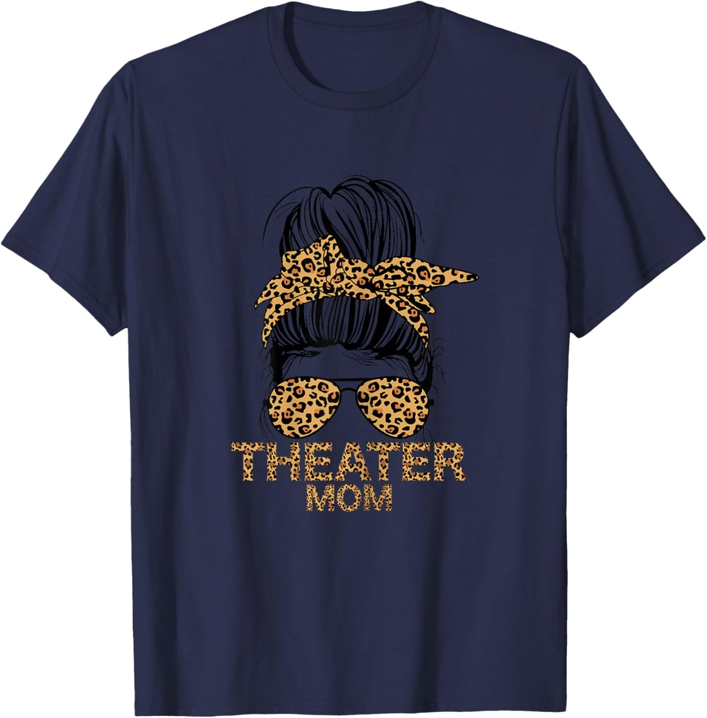 Theater Mom Musical Broadway Drama Mother's Day T-Shirt - T-Shirt | Navy