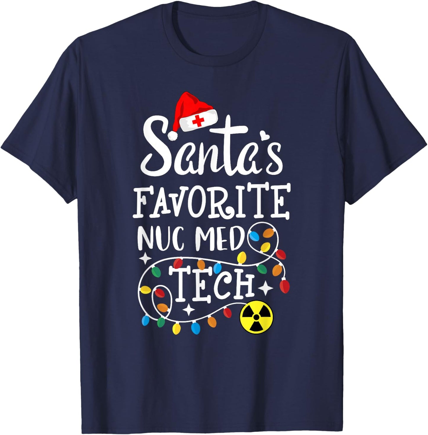 Santa's Favorite Nuc Med Tech Nuclear Medicine Technologist T-Shirt - T-Shirt | Navy