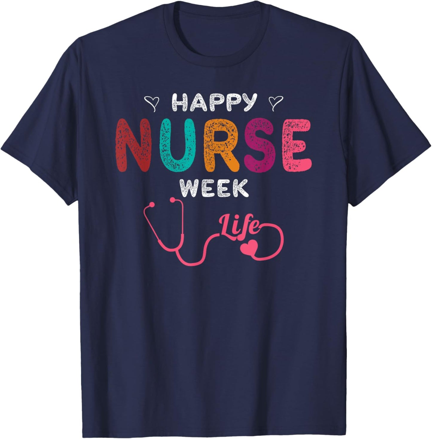 Happy Nurse Week T-Shirt - T-Shirt | Navy